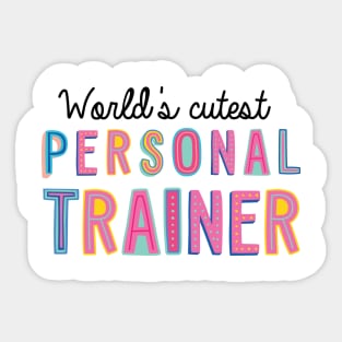 Personal Trainer Gifts | World's cutest Personal Trainer Sticker